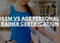 NASM vs ACE Personal Trainer Certification - Trainer Prep